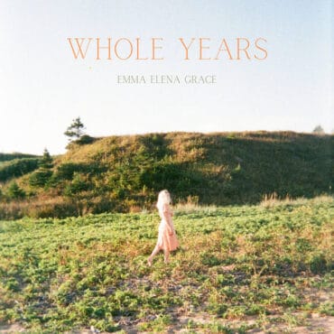 Emma Elena Grace, “Whole Years”