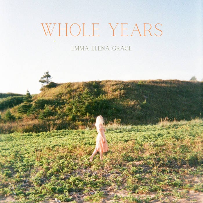 Emma Elena Grace, “Whole Years”