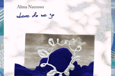 Alma Narrows, “Where Do We Go”