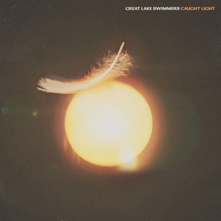 Great Lake Swimmers, “Caught Light”