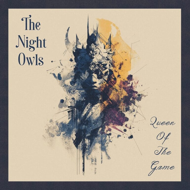 The Night Owls, “Queen of the Game”