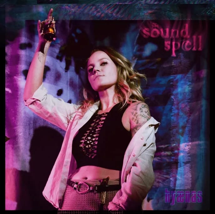 Hyaenas, “Sound Spell”