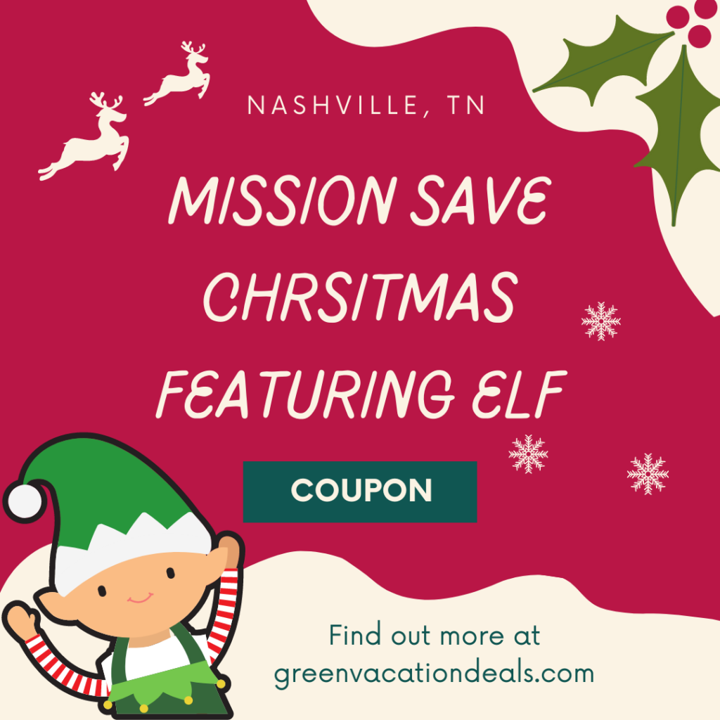 Mission Save Christmas Featuring Elf Nashville Gaylord Opryland Coupon