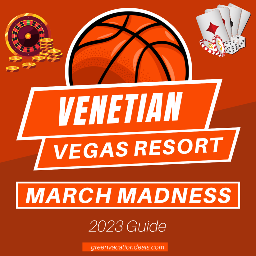 Resort Las Vegas March Madness 2023 Guide Green Vacation Deals