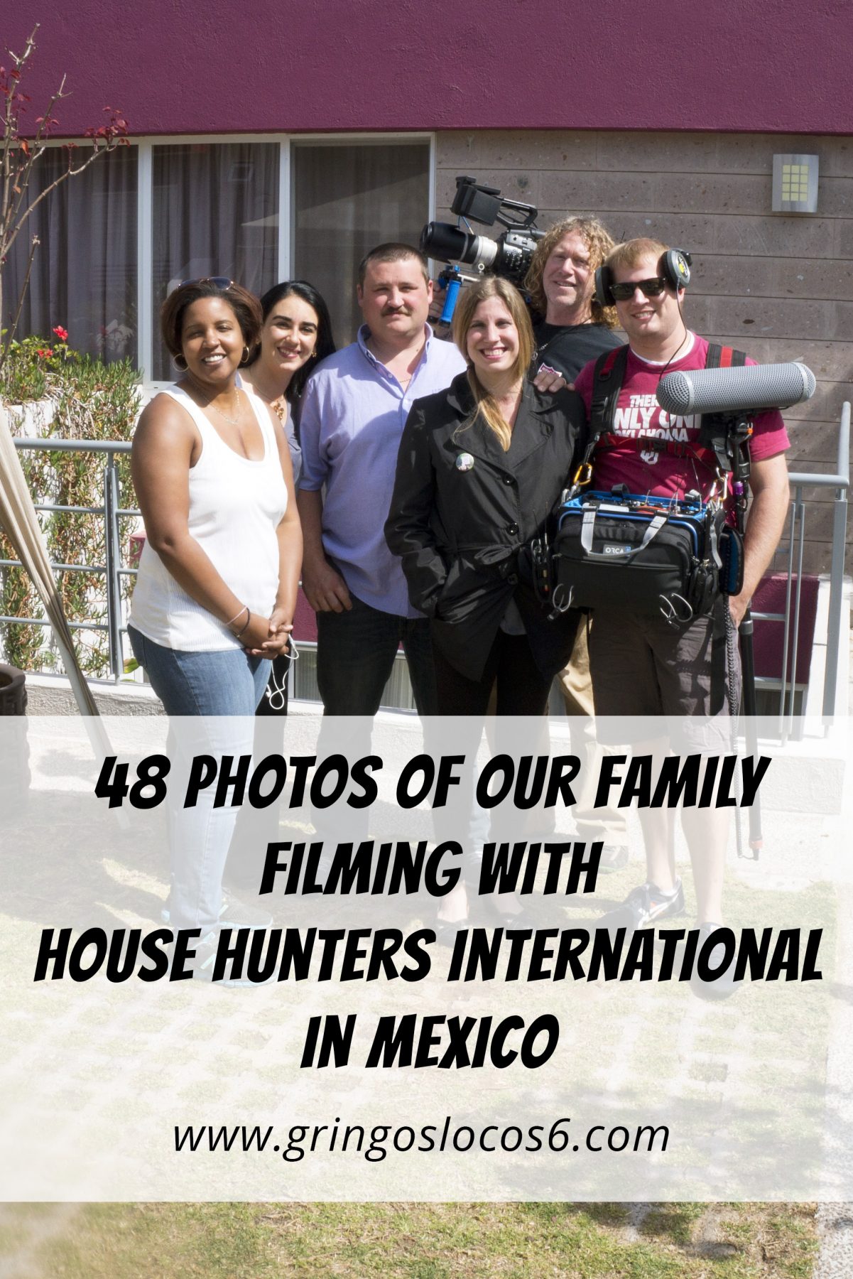 48 Photos of Our Family Filming with House Hunters International in Mexico