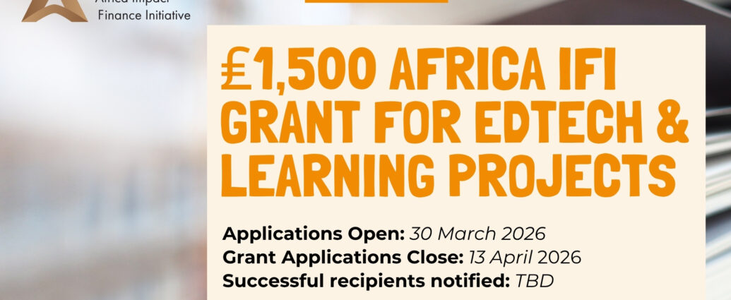 ₤1,500 Africa IFI Grant FOR EdTech & Learning Projects