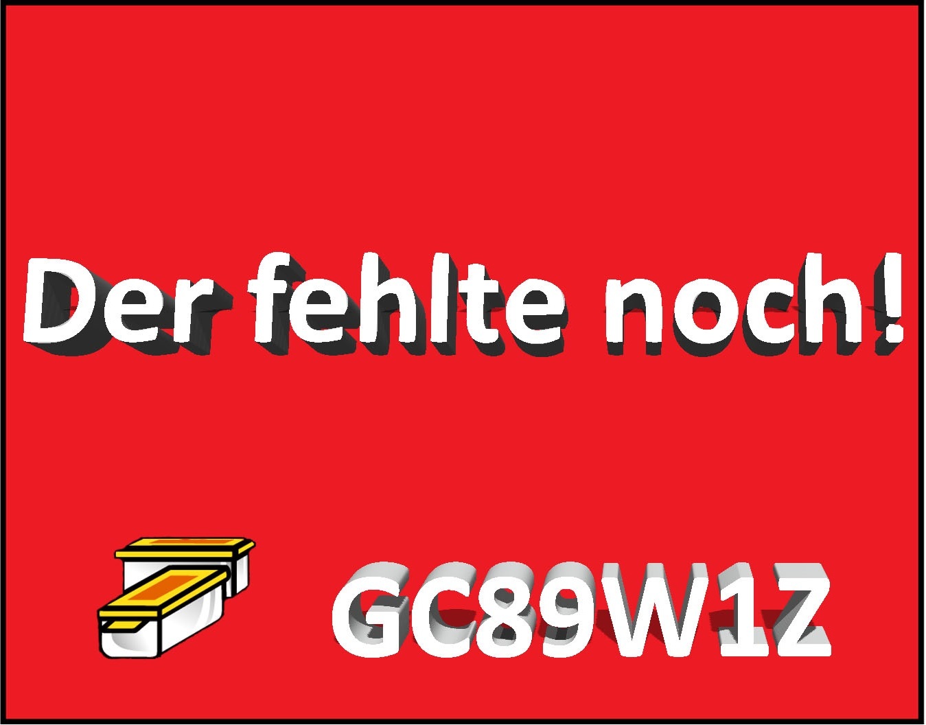 Der fehlte noch... Banner:Der fehlte noch...