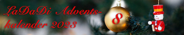 LaDaDi Adventskalender 2023 ‐ Tür 08 LaDaDi Adventskalender 2023 ‐ Tür 08