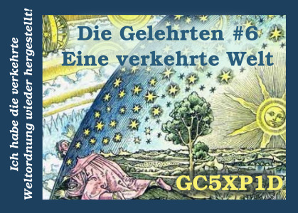 Die Gelehrten #6: Eine verkehrte Welt