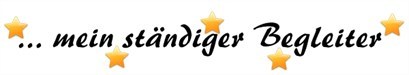 ... mein ständiger Begleiter