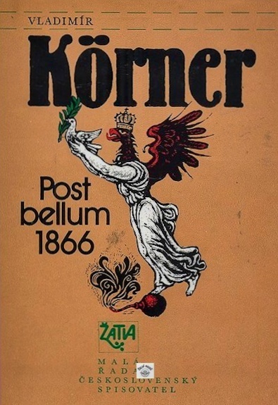 Post Bellum 1866 od Vladimíra Körnera