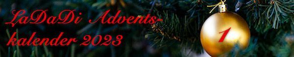 LaDaDi Adventskalender 2023 ‐ Tür 1 LaDaDi Adventskalender 2023 ‐ Tür 1