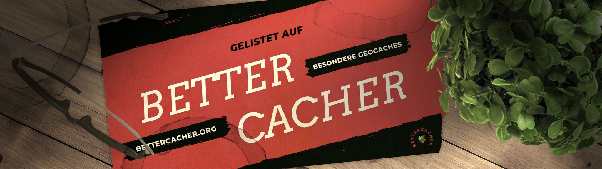 Dieser Cache ist auf BetterCacher.org gelistet.