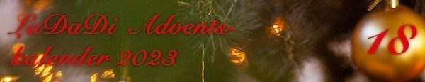 LaDaDi Adventskalender 2023 ‐ Tür 18