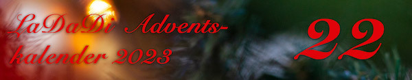 LaDaDi Adventskalender 2023 - Tür 22
