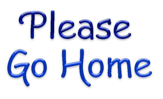 Please Go Home