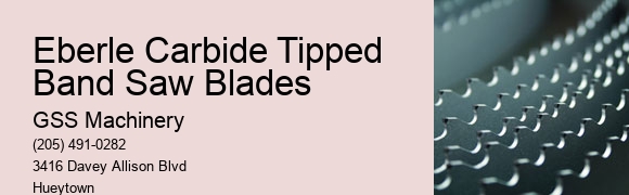 Eberle Carbide Tipped Band Saw Blades