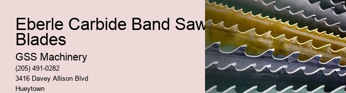 Eberle Carbide Band Saw Blades