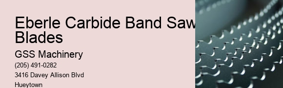 Eberle Carbide Tipped Band Saw Blades