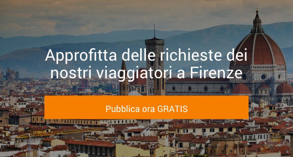 Approfitta delle richieste dei nostri viaggiatori a Firenze