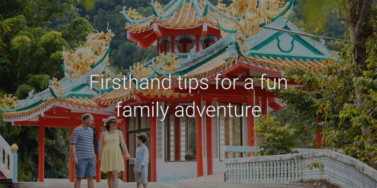 Firsthand tips for a fun family adventure