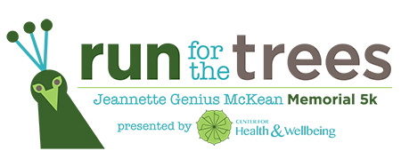 Run for the Trees Jeannette Genius McKean Memorial 5k presented by the Center for Health and Wellbeing