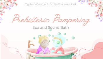 Galentine's Day: Prehistoric Pampering