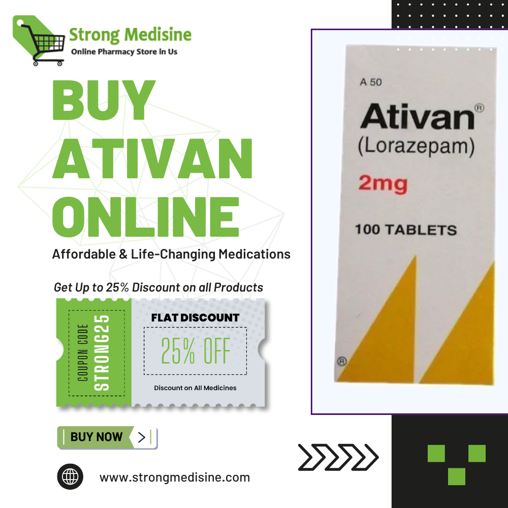 Get Ativan Online No-Wait ExpRess DeliverY InstanT StOre-HomE