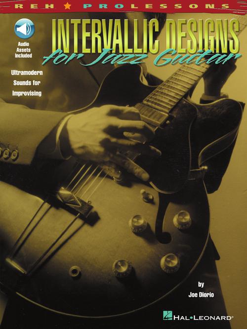 Intervallic Designs for Jazz Guitar Ultramodern Sounds for Improvising ...
