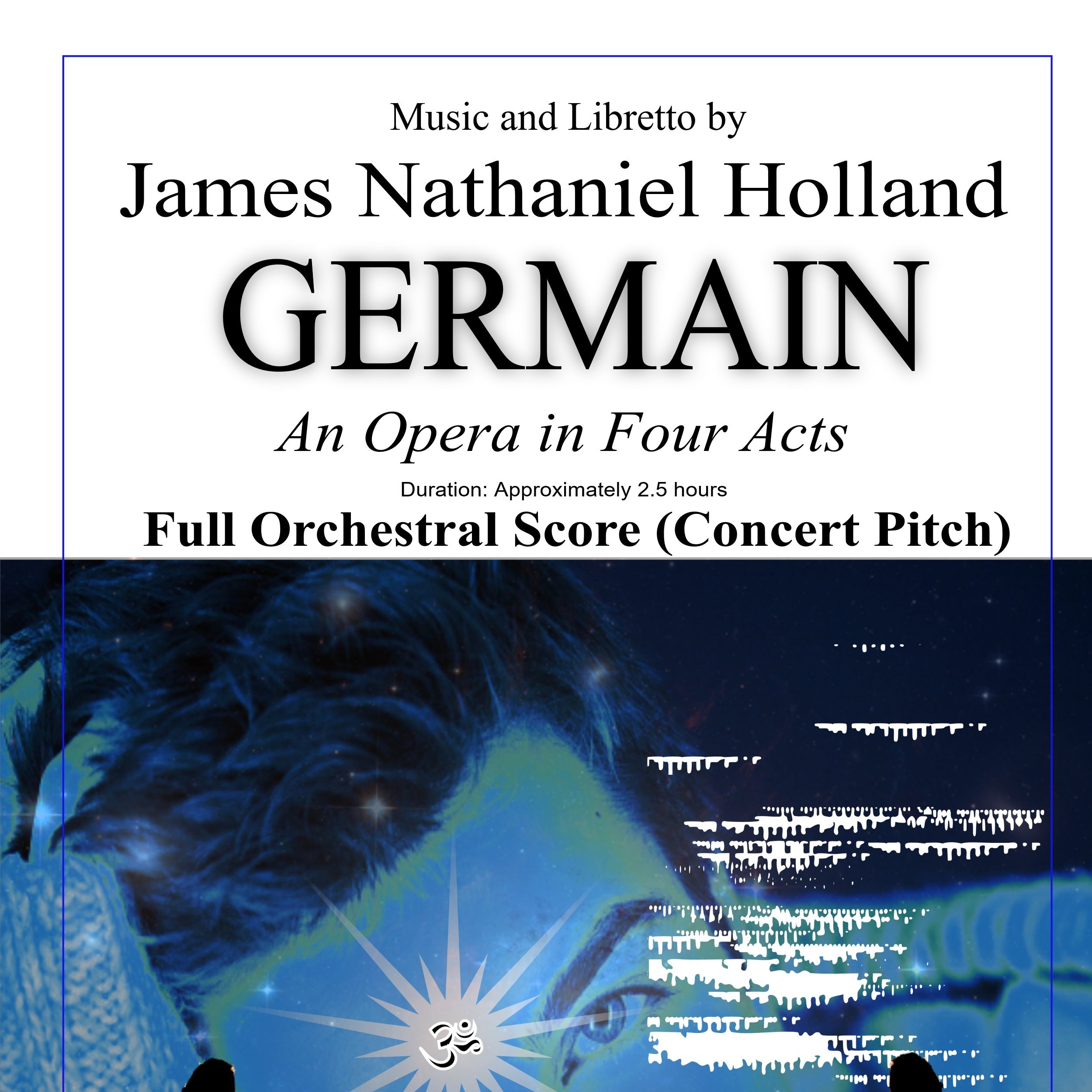 Germain, An Opera in 4 Acts, FULL ORCHESTRAL SCORE (CONCERT PITCH) by James Nathaniel Holland 管弦乐团 封面