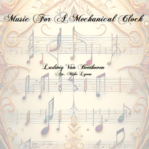 Couverture pour "Music For A Mechanical Clock - Beethoven (Brass trio) (arr. Mike Lyons)" par Ludwig Van Beethoven