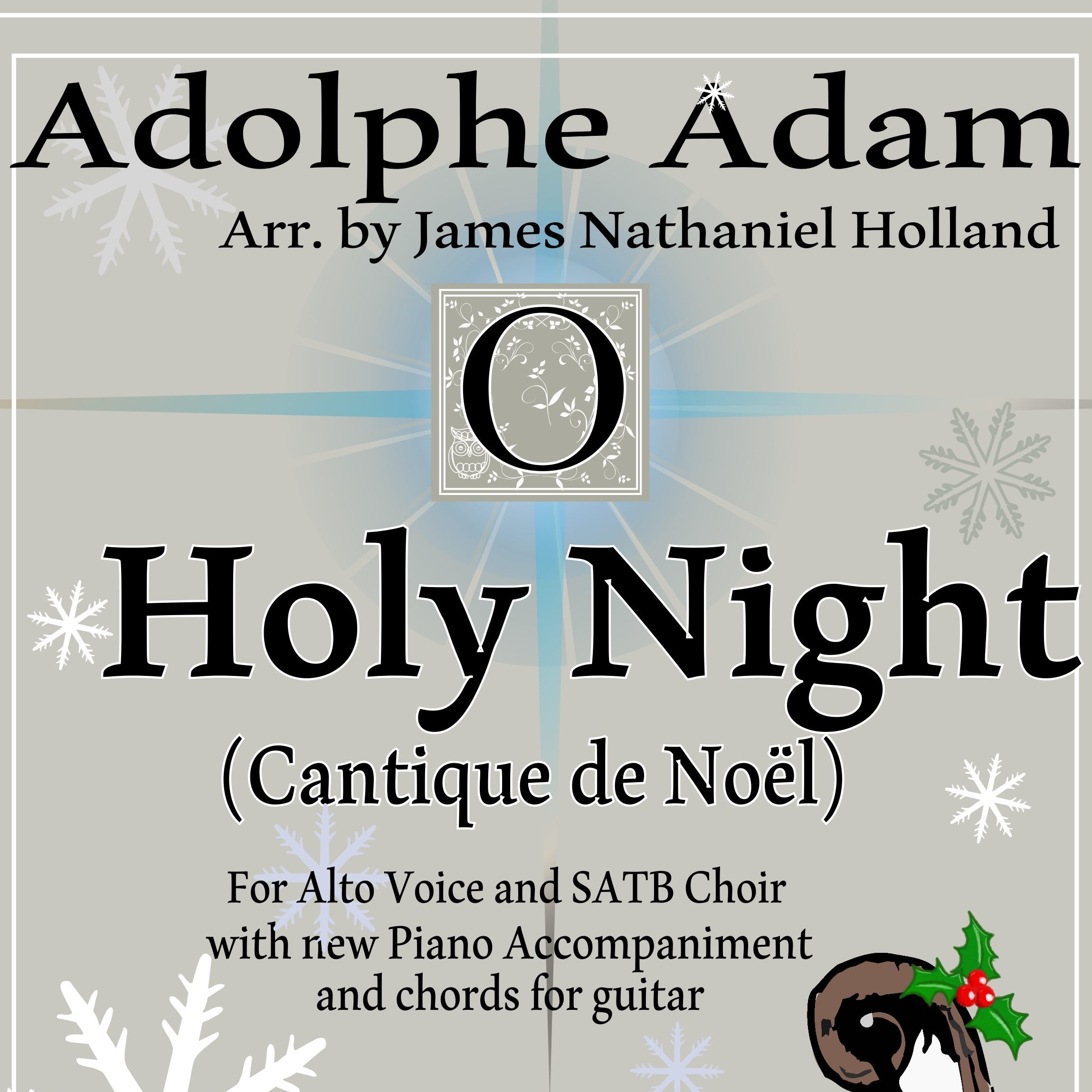 Cover Art for "O Holy Night (Cantique de Noel) Adolphe Adam for Alto and SATB Chorus (Key of Ab) (arr. James Nathaniel Holland)" by Adolphe Adam