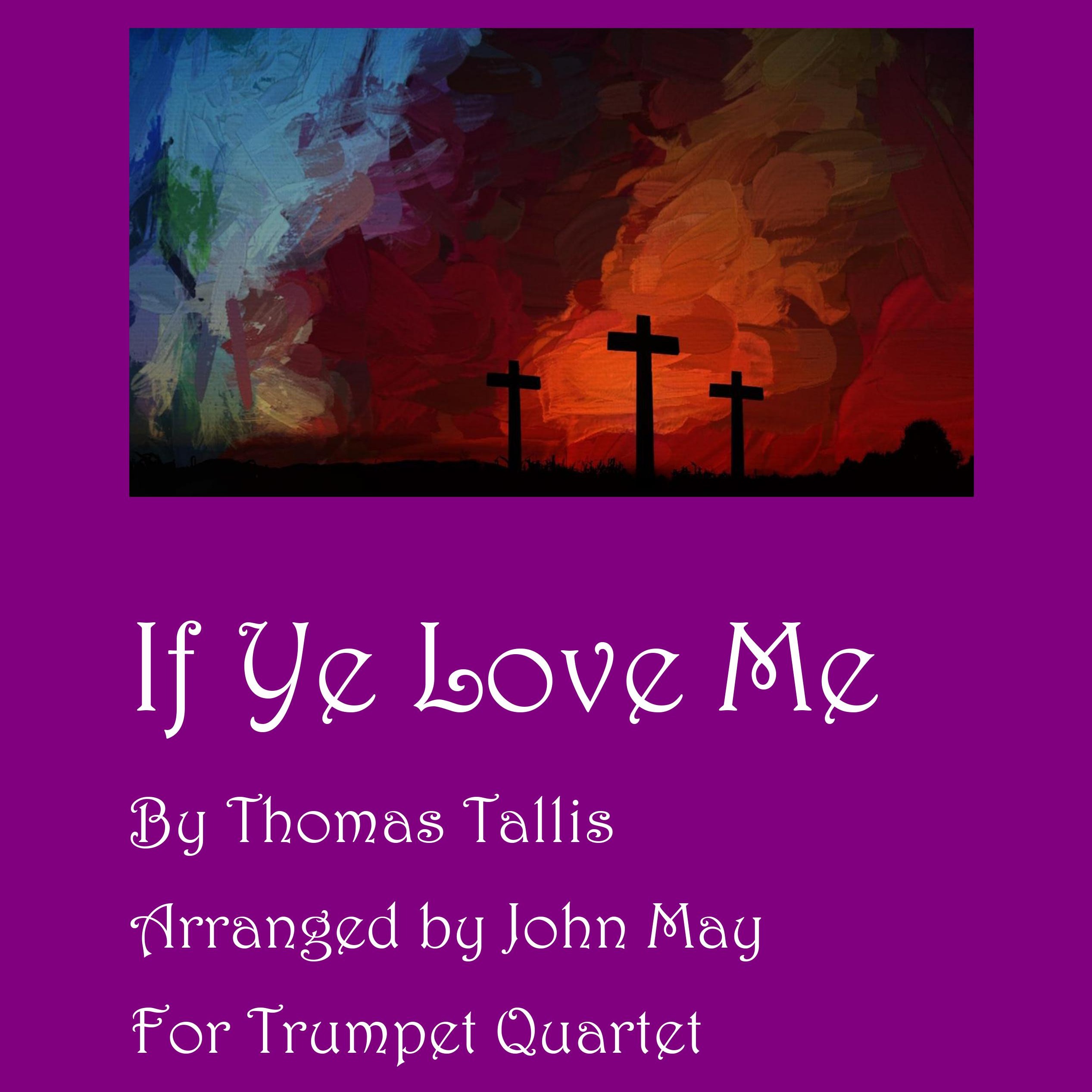 Cover Art for "If Ye Love Me-Trumpet Quartet (arr. John May)" by Thomas Tallis