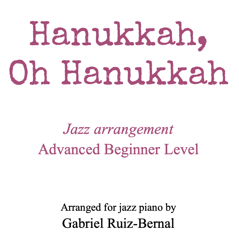 Couverture pour ""HANUKKAH, OH HANUKKAH" jazz piano arrangement. Advanced Beginner level (arr. Gabriel Ruiz-Bernal)" par Traditional Hannukah Song