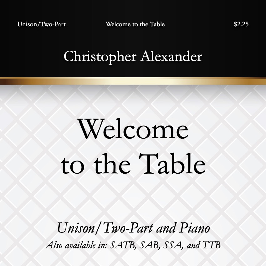 Cover Art for "Welcome to the Table (Unison/Two-Part)" by Christopher Alexander