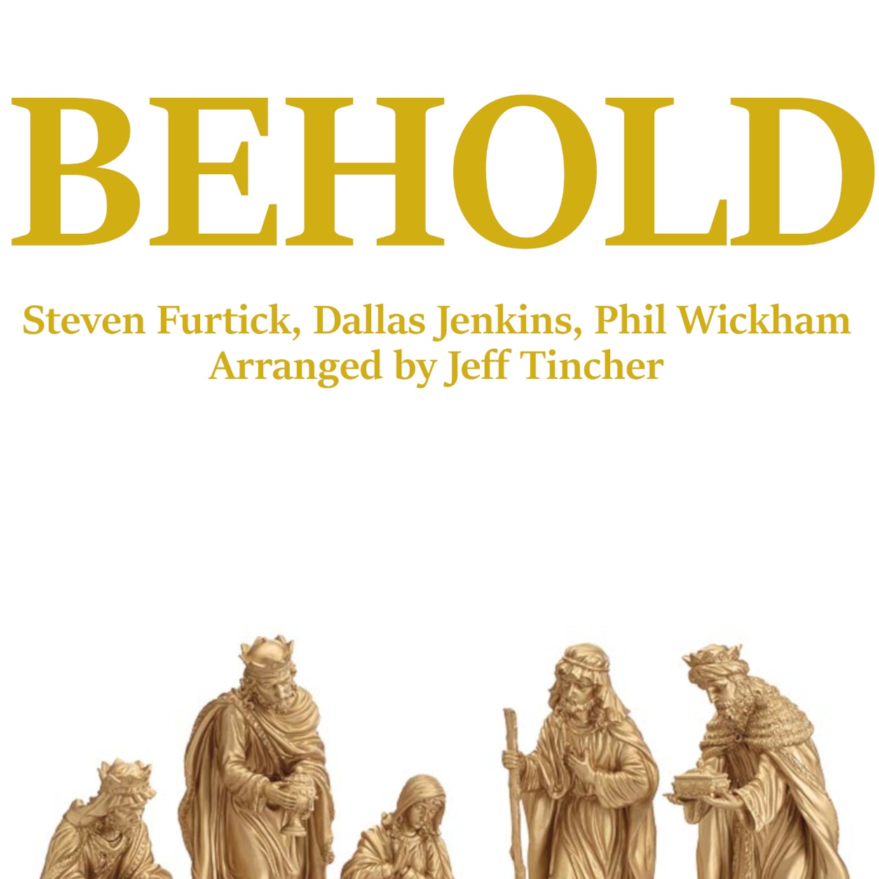 Cover Art for "Behold (arr. Jeff Tincher)" by Phil Wickham