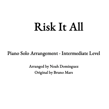 Carátula para "Risk It All (arr. Noah Dominguez)" por Bruno Mars