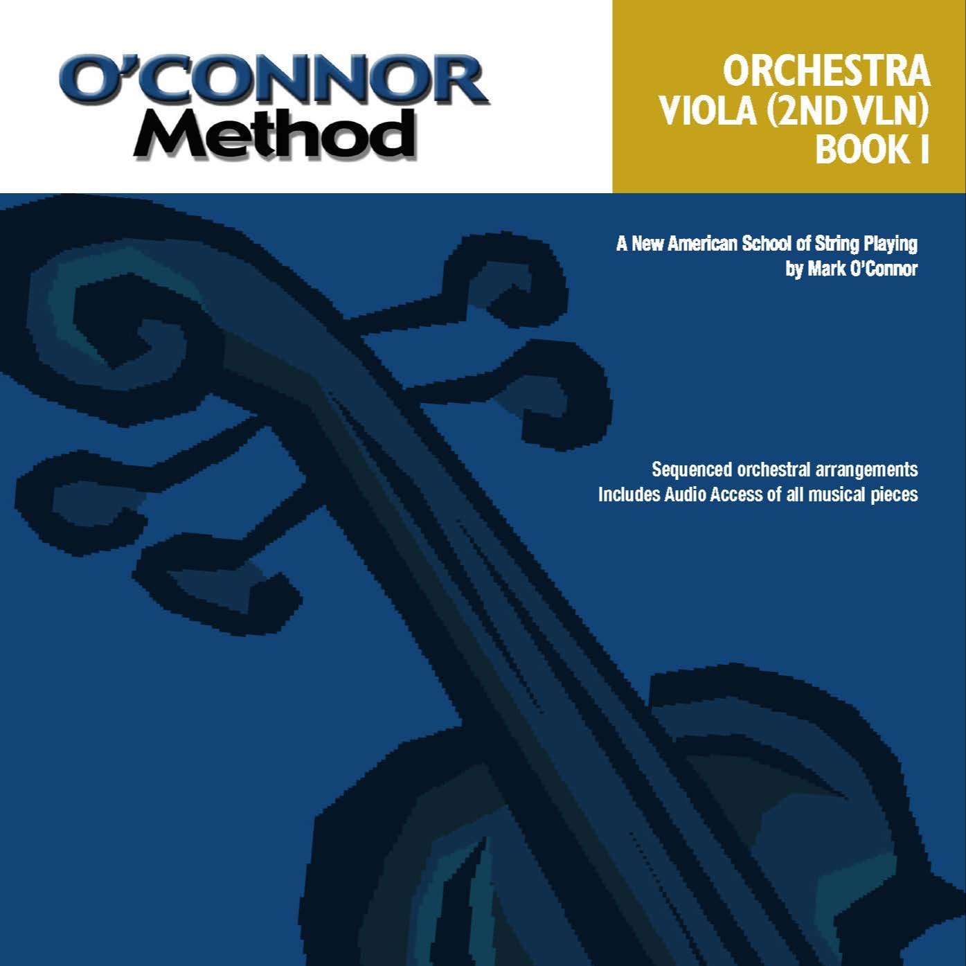 Couverture pour "O'Connor Method - Orchestra Book I (Viola, 2nd Violin)" par Mark O'Connor