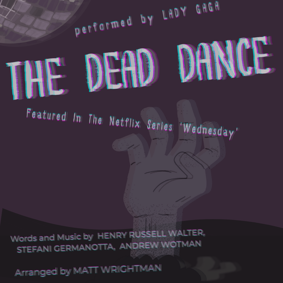 Cover Art for "The Dead Dance (arr. MATT WRIGHTMAN)" by Lady Gaga