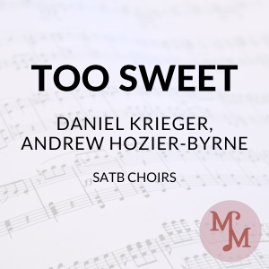 Carátula para "Too Sweet (arr. MaryAnne Muglia & Kate Crellin)" por Hozier