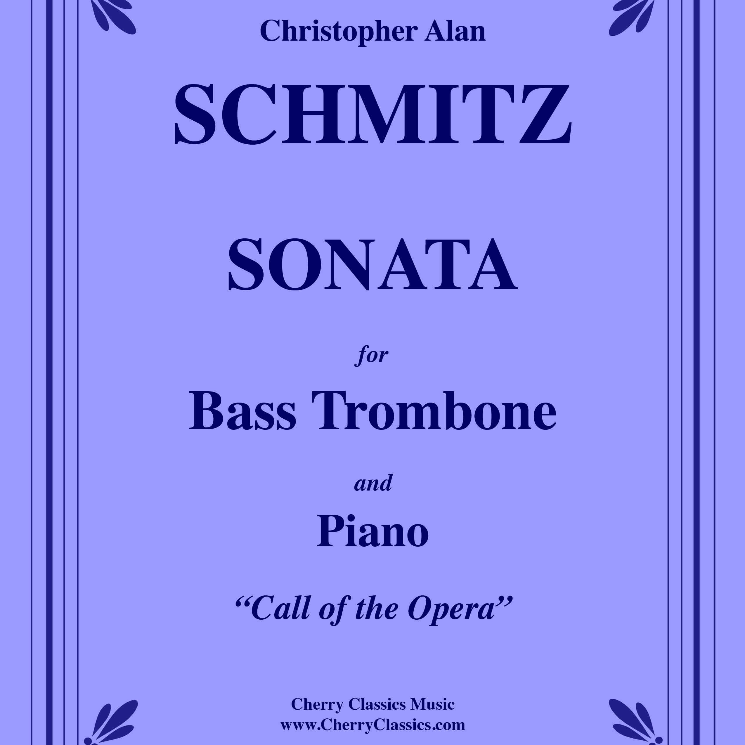 Cover Art for "Sonata for Bass Trombone and Piano, Call of the Opera (2019)" by Christopher Schmitz