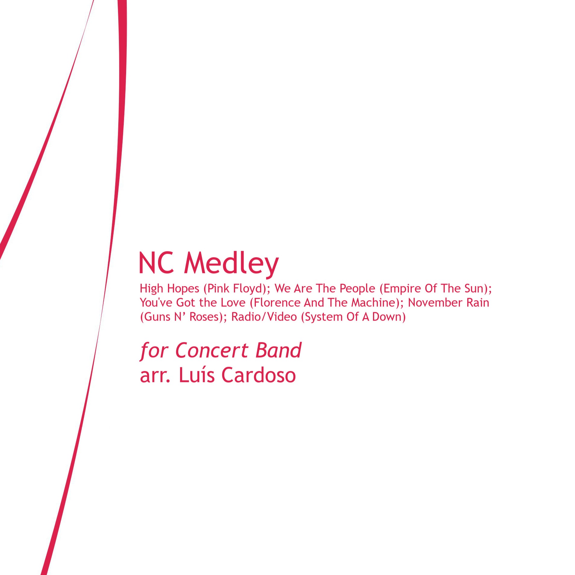 Cover Art for "Medley: High Hopes with We Are The People, You Got The Love, November Rain, and Radio/video (arr. Luis Cardoso)" by Luis Cardoso