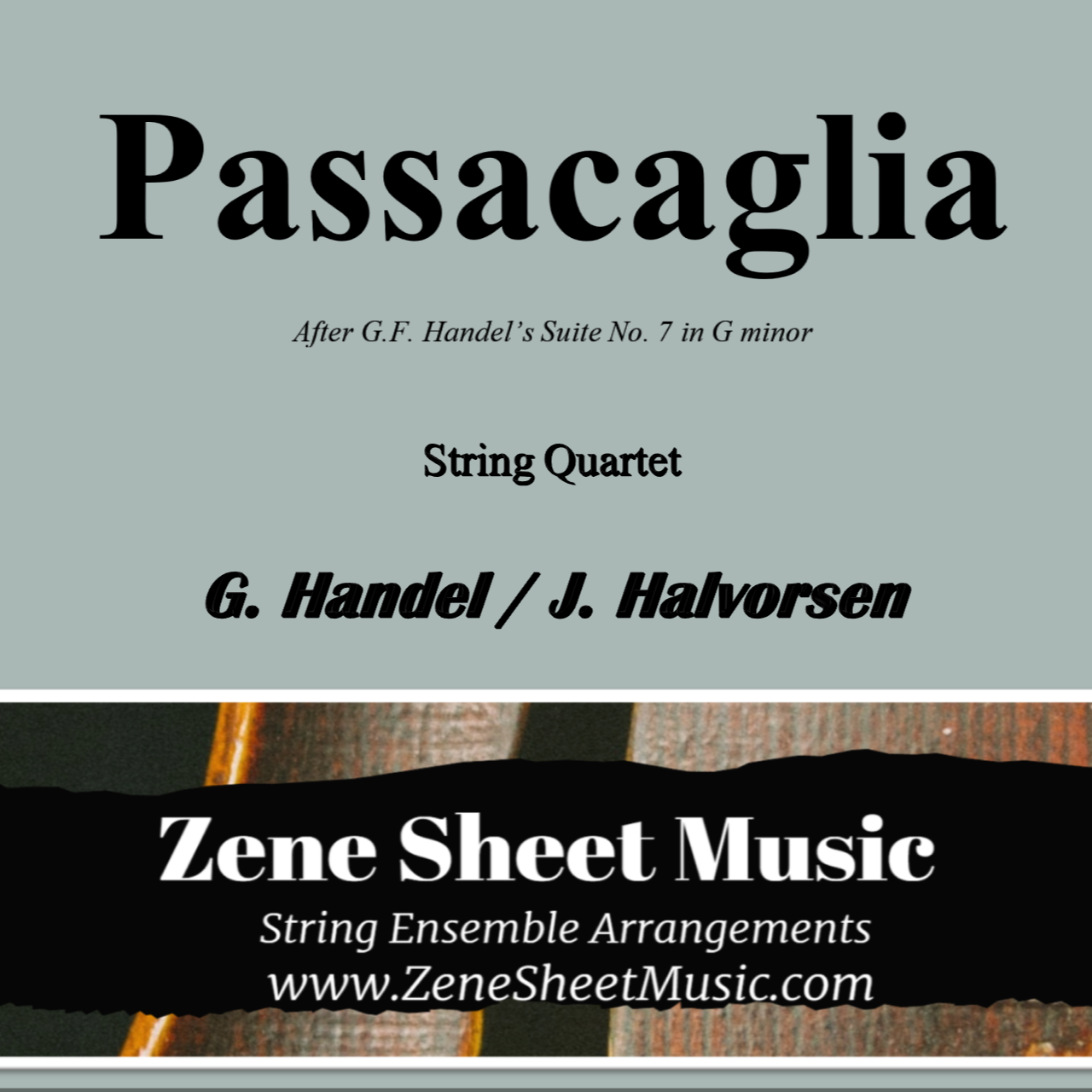 Couverture pour "Passacaglia (after Handel's Suite No. 7 in G minor) (arr. Eve C. Mailly - Zene Strings" par G. F. Handel / J. Halvorsen