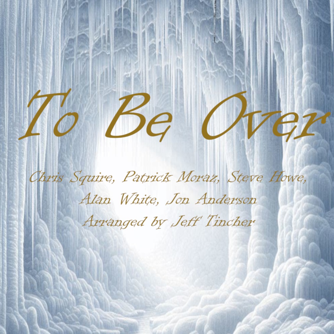 Cover Art for "To Be Over (arr. Jeff Tincher)" by Chris Squire