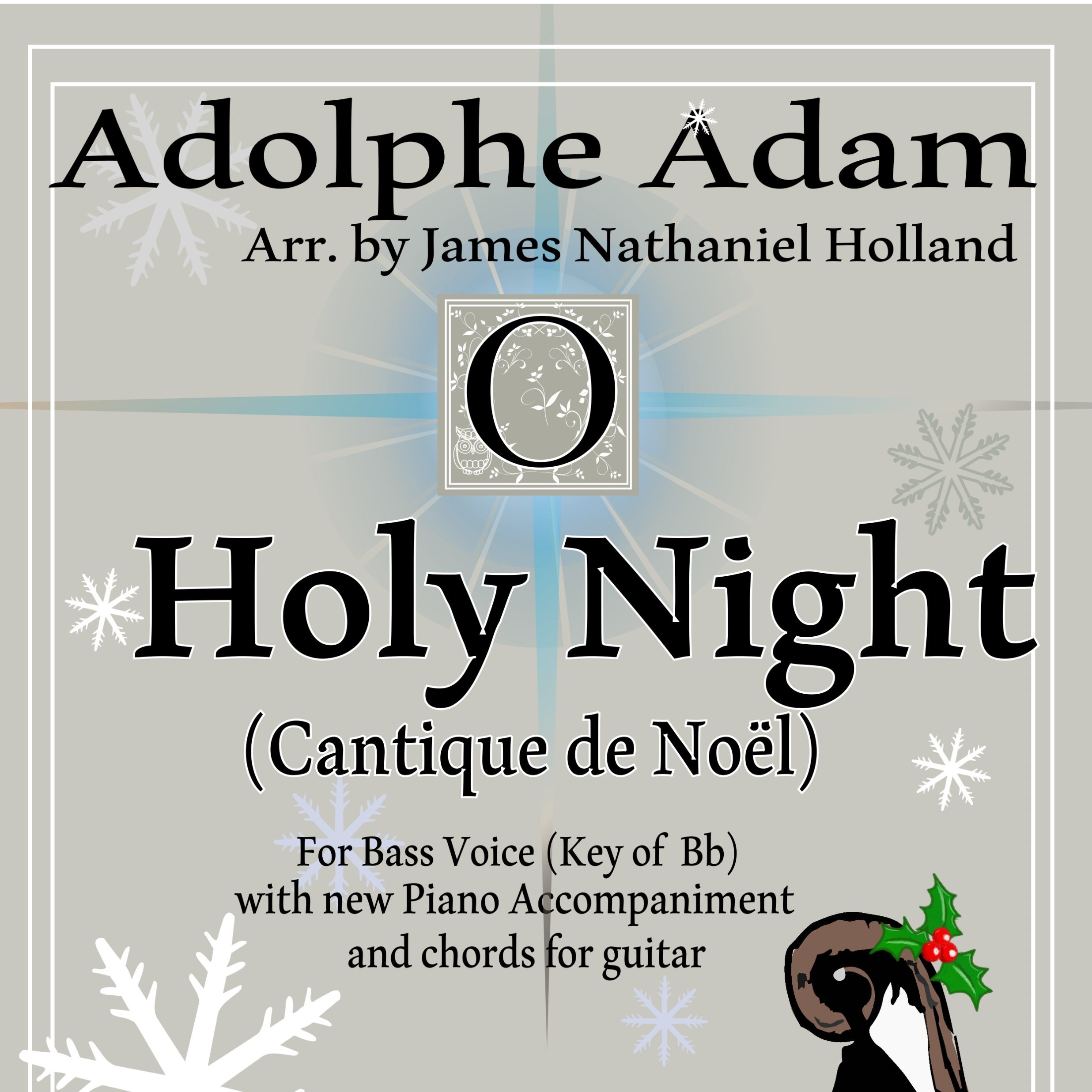 Carátula para "O Holy Night (Cantique de Noel) Adolphe Adam for Solo Bass Baritone Voice (Key of Bb) (arr. James Nathaniel Holland)" por Adolphe Adam