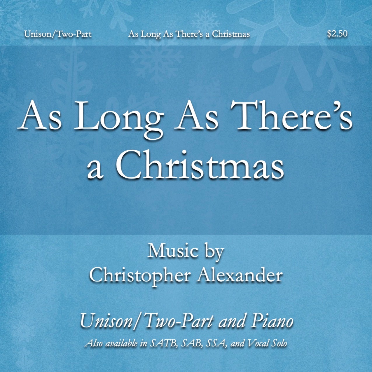 Cover Art for "As Long As There's a Christmas (Unison/Two-Part)" by Christopher Alexander
