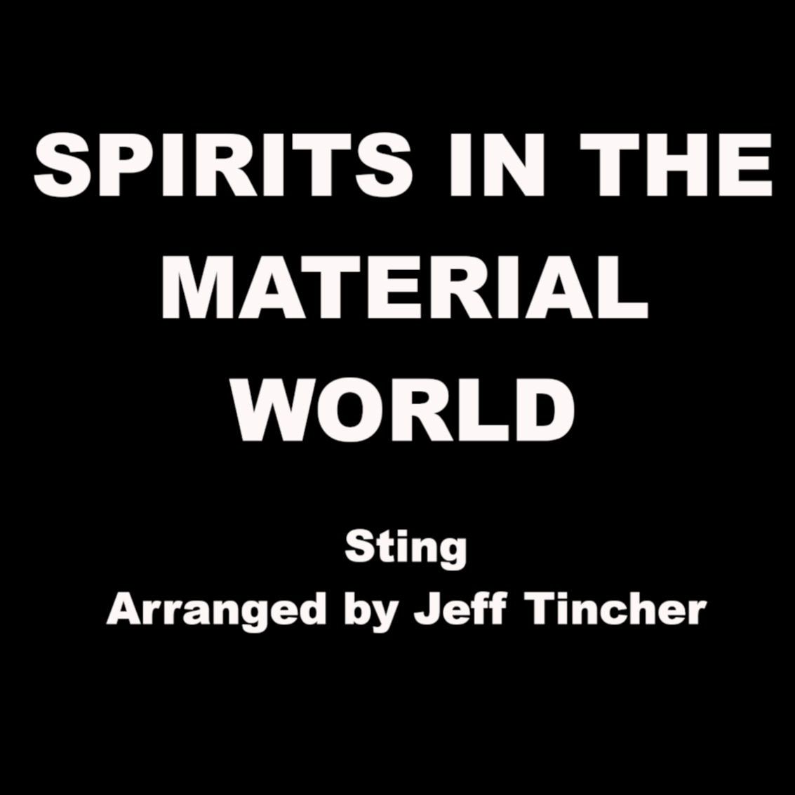 Cover Art for "Spirits In The Material World (arr. Jeff Tincher)" by The Police