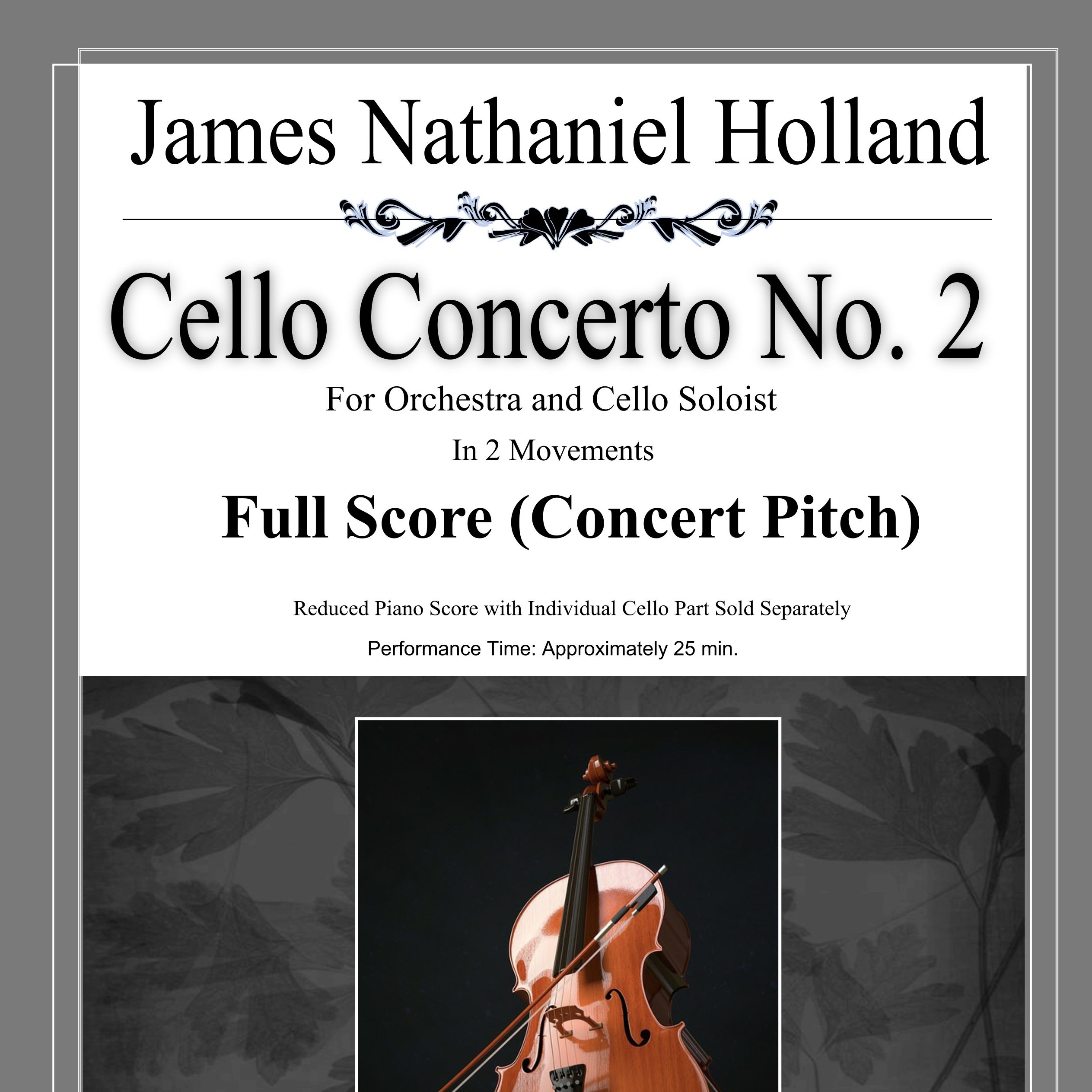 Cello Concerto No. 2, Full Score (Concert Pitch) - Score Only by James Nathaniel Holland Full Orchestra (第二大提琴协奏曲，总谱（实音总谱）- 仅总谱，James Nathaniel Holland 管弦乐团) 封面