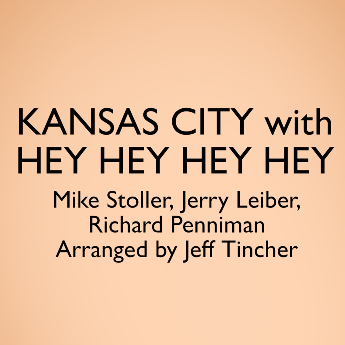 Couverture pour "Medley: Kansas City with Hey Hey Hey Hey (arr. Jeff Tincher)" par Jeff Tincher