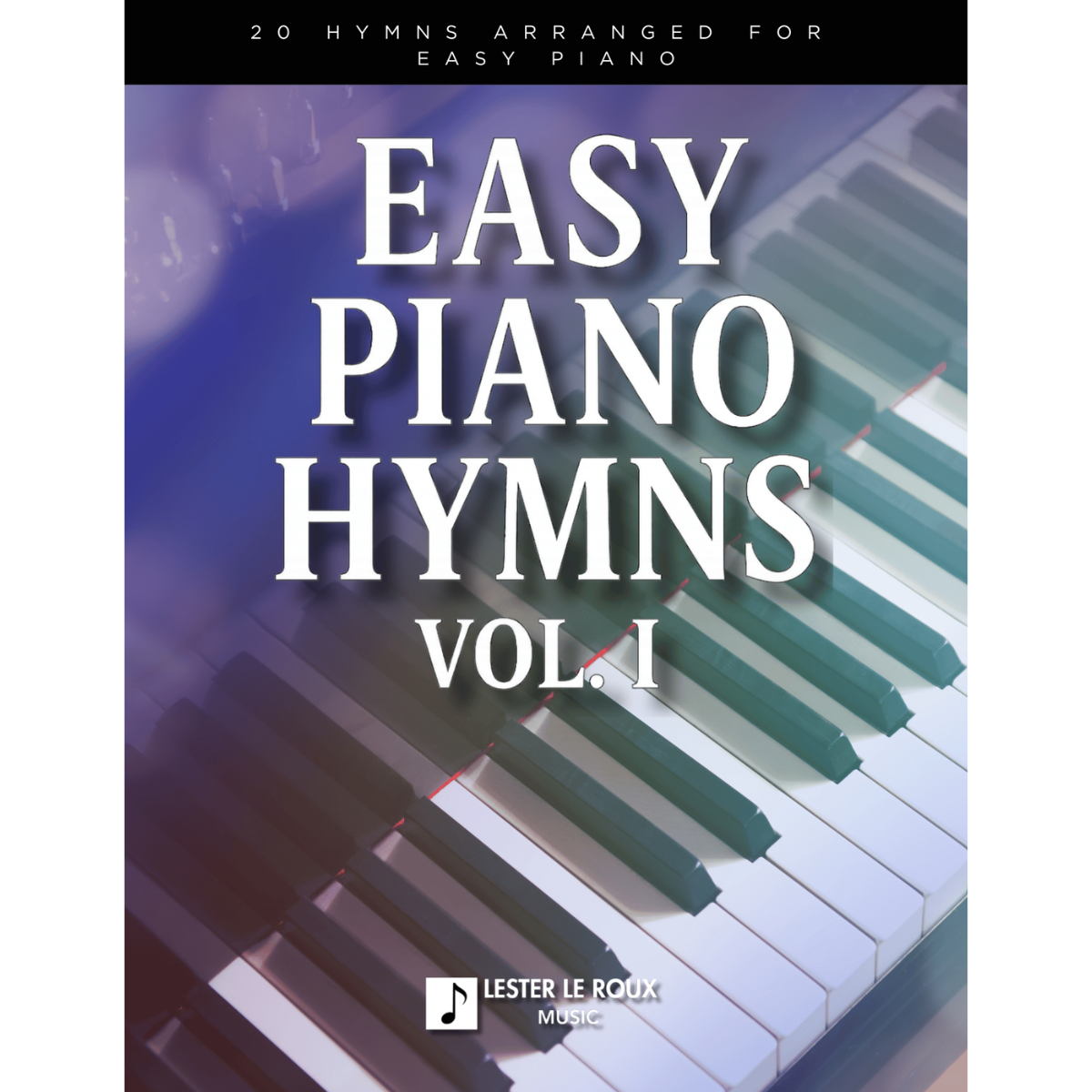Couverture pour "Easy Piano Hymns Volume 1 (arr. Lester Le Roux)" par Various
